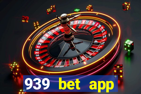 939 bet app download apk